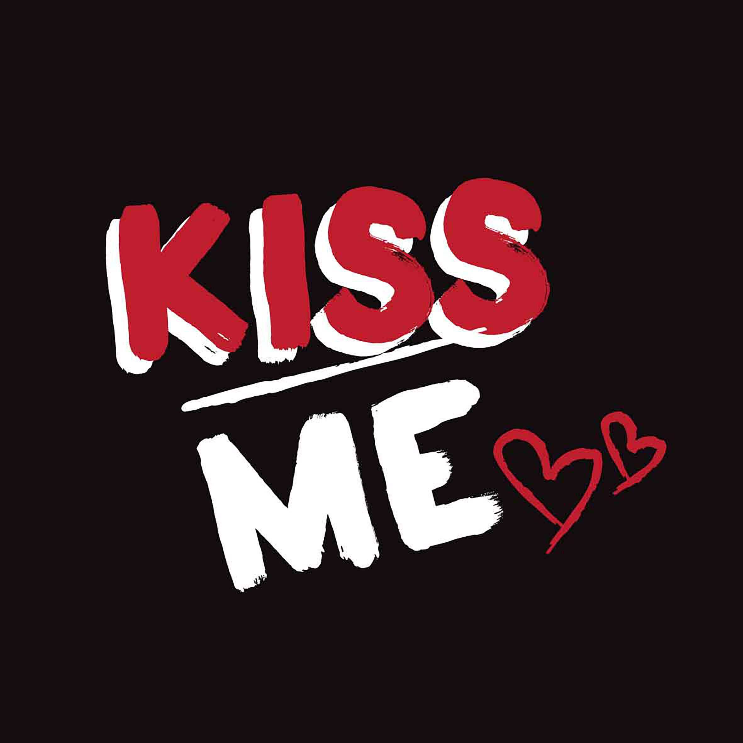 Кис ми текст. Kiss надпись. Надпись Кисс ми. Кисс надпись красивая. Kiss me песня.
